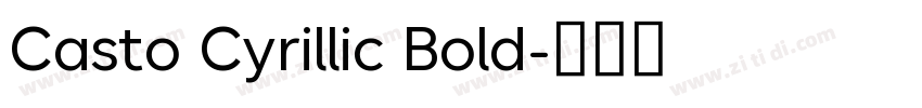 Casto Cyrillic Bold字体转换